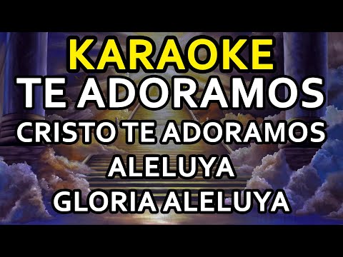 PISTA KARAOKE - TE ADORAMOS CRISTO TE ADORAMOS - ALELUYA  - TU ERES SANTO 😭😭