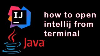 how to open intellij from terminal or Folder
