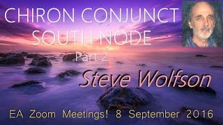 STEVE WOLFSON (Part 2), Evolutionary Astrologer, EA Zoom Meeting, Sept 8, 2016