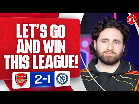 Lets Go And Win This League! (Christian) | Arsenal 2-1 Chelsea
