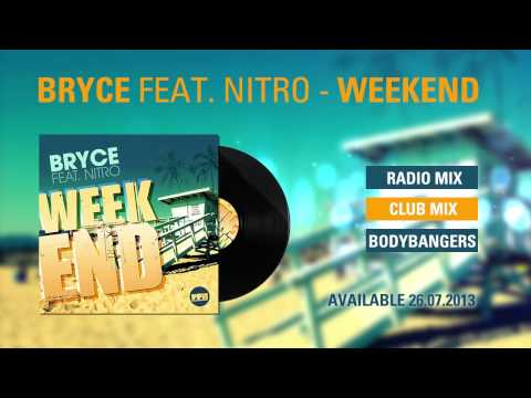 Bryce feat. Nitro - Weekend (Preview)