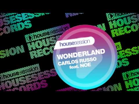 Carlos Russo feat. Noe - Wonderland (Daniel Donnelly Vocal Mix)