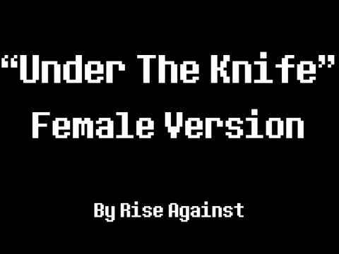 Under The Knife FEMALE Version [Rise Against]