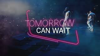 Remix TOMORROW CAN WAIT