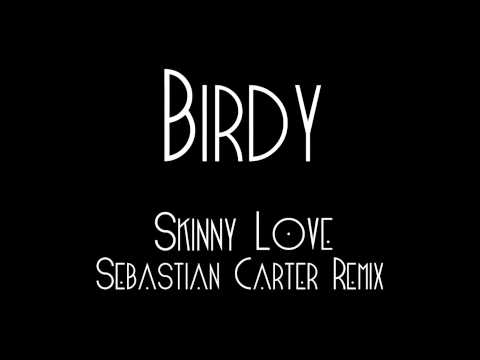download lagu mp3 mp4 Birdy Skinny Love Sebastian Carter Remix, download mp3 Birdy Skinny Love Sebastian Carter Remix free download mp3, download mp3 Birdy Skinny Love Sebastian Carter Remix