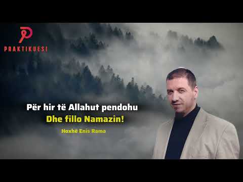 Për hir të Allahut pendohu, dhe fillo Namazin!