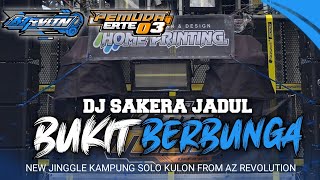 Download lagu DJ SAKERA‼️BUKIT BERBUNGA JADUL NEW JINGGLE KAMPUNG SOLO KULON FROM AZ REVOLUTION mp3 Download lagu DJ SAKERA‼️BUKIT BERBUNGA JADUL NEW JINGGLE KAMPUNG SOLO KULON FROM AZ REVOLUTION mp3