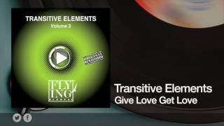 Transitive Elements - Give Love Get Love