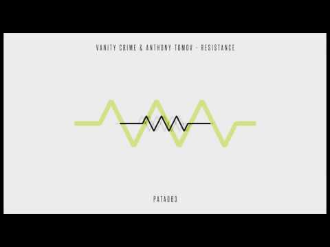 Vanity Crime & Anthony Tomov - Resistance (Permit To Club Mix) [Pata Pata Recordings]