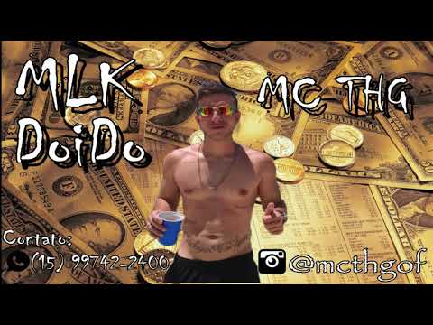 MC THG -  MLK DOIDO ( PRODUÇÃO - DJ VINICIUS DIAS )