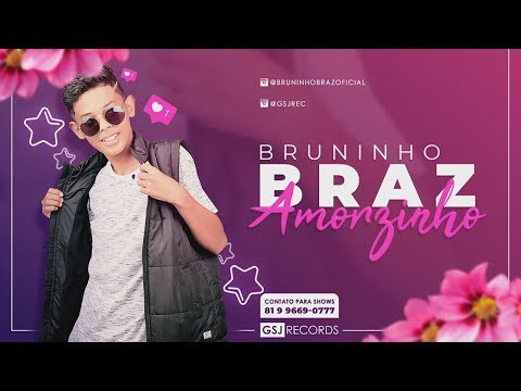 Bruninho Braz - Amorzinho (Batidão Romântico)