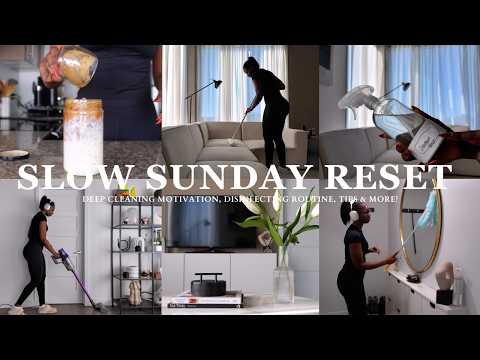 SLOW SUNDAY RESET | Deep Cleaning Motivation, Disinfecting Routine, Tips & More!