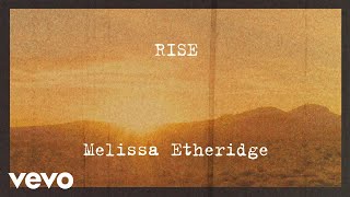 Melissa Etheridge - Rise (Lyric Video) (Official)