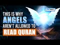 THIS IS WHY ANGELS AREN'T ALLOWED TO READ QURAN