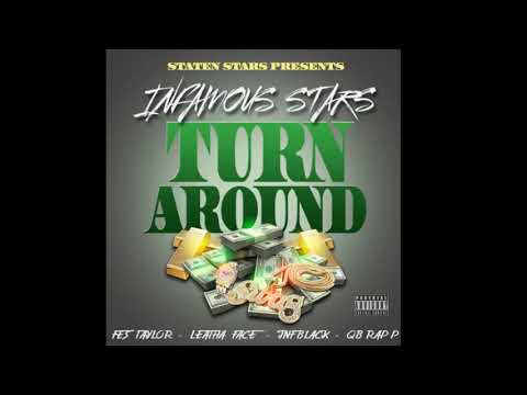 STATENSTARS PRESENTS -TURN AROUND -feat. FES TAYLOR - LEATHAFASE - INF BLACK - QB RAP P