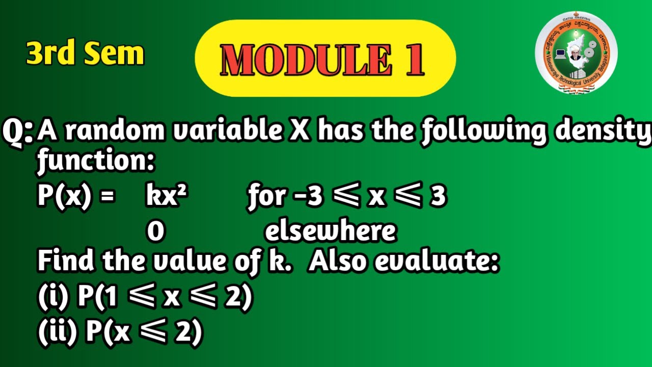 VTU 3rd Sem | BCS301 | Maths | Module 1 Continuous Probability Distribution |Find k and Probability