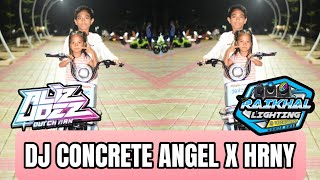 Download lagu DJ CONCRETE ANGEL X HRNY - RAIKHAL LIGHTING X ALIZ JOEZ  mp3