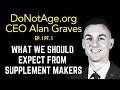 Anti-aging supplement makers MUST pay attention to DoNotAge CEO Alan Graves