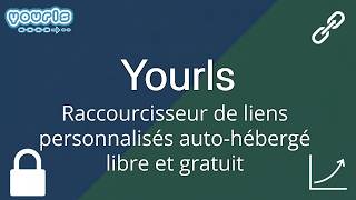 Yourls : l'alternative open source pour des liens courts sur mesure (France/2026