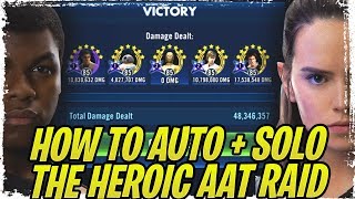 How to AUTO + SOLO Heroic AAT Raid with Finn Zeta or Jedi Training Rey! | Galaxy of Heroes