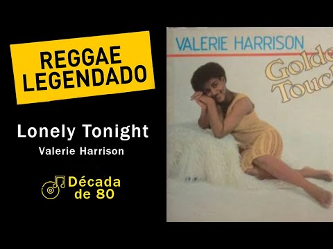 Valerie Harrison - Lonely Tonight (Without You) [ LEGENDADO / TRADUÇÃO ] reggae lyric