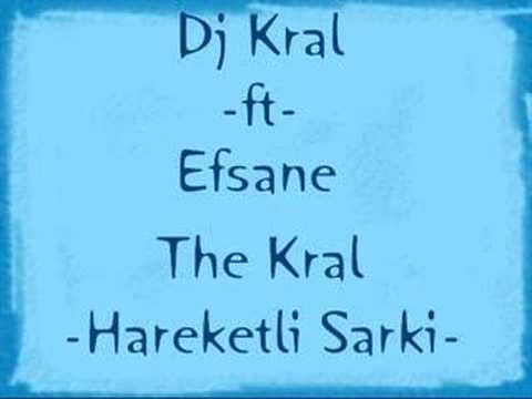 Dj Kral Ft Efsane & The Kral - Hareketli Sarki