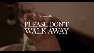 Please Don't Walk Away Music Video