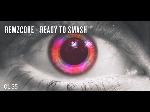 Remzcore - Ready to Smash