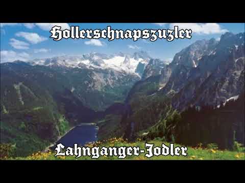 Hollerschnapszuzler - Lahnganger Jodler