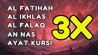 Download lagu 3X FATIHA, 3X AYAT KURSI, 3X IKHLAS, FELAK, NAS | SIHR, MAGIC, JINN, EVIL-EYE | Alaa Aqel mp3