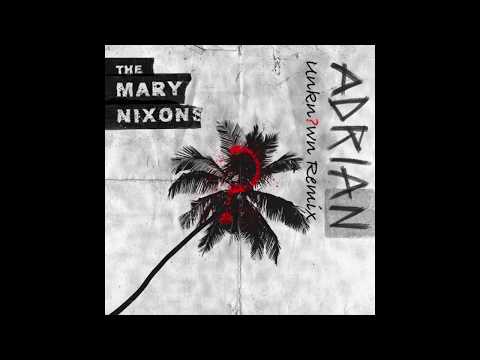 The Mary Nixons ft The Knocks & Matt Zo - Adrian(Unkn?wn Remix)