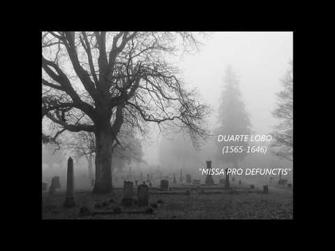DUARTE LOBO (1565-1646) - MISSA PRO DEFUNCTIS