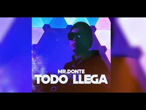 Mr.Donte - “Todo llega” (Audio Oficial)