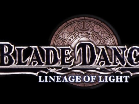 Blade Dancer: Lineage of Light/Full Play (Part 1) 