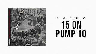 Hardo - 15 on Pump 10 (Official Audio)