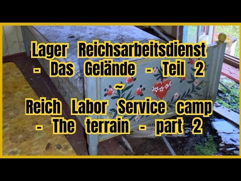 Urbex|Lost Places - Lager Reichsarbeitsdienst - Das Gelände - Teil 2 #Reichsarbeitsdienst #RAD #Lost