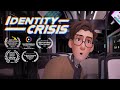 IDENTITY CRISIS | Animated Short Film 2020