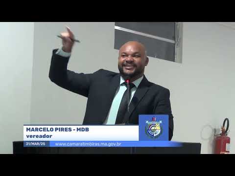 SESSÃO DIA 31/03/2025 – I PRONUNCIAMENTO DO VEREADOR MARCELO PIRES