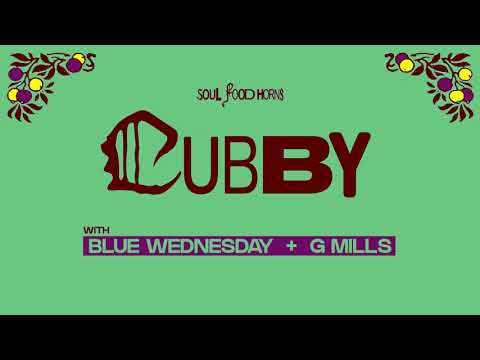'Cubby' - Soul Food Horns, Blue Wednesday, G Mills