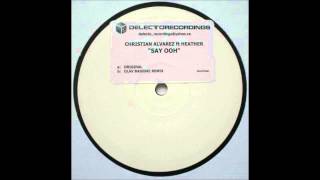 Christian Alvarez feat. Heather ‎- Say Ooh (Olav Basoski Remix)