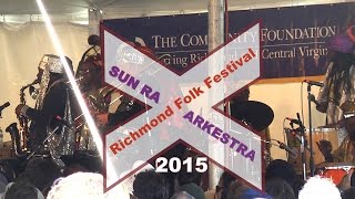 SUN RA ARKESTRA RICHMOND FOLK FESTIVAL 2015