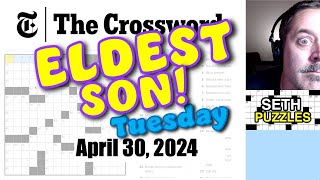 April 30, 2024 (Tuesday): I'm the Eldest Son! New York Times Crossword Puzzle