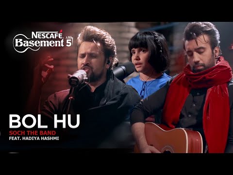 Bol Hu - Soch the Band ft. Hadiya Hashmi | NESCAFÉ Basement Season 5 | 2019 Video