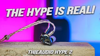 The hype is real! THIEAUDIO Hype 2 review.