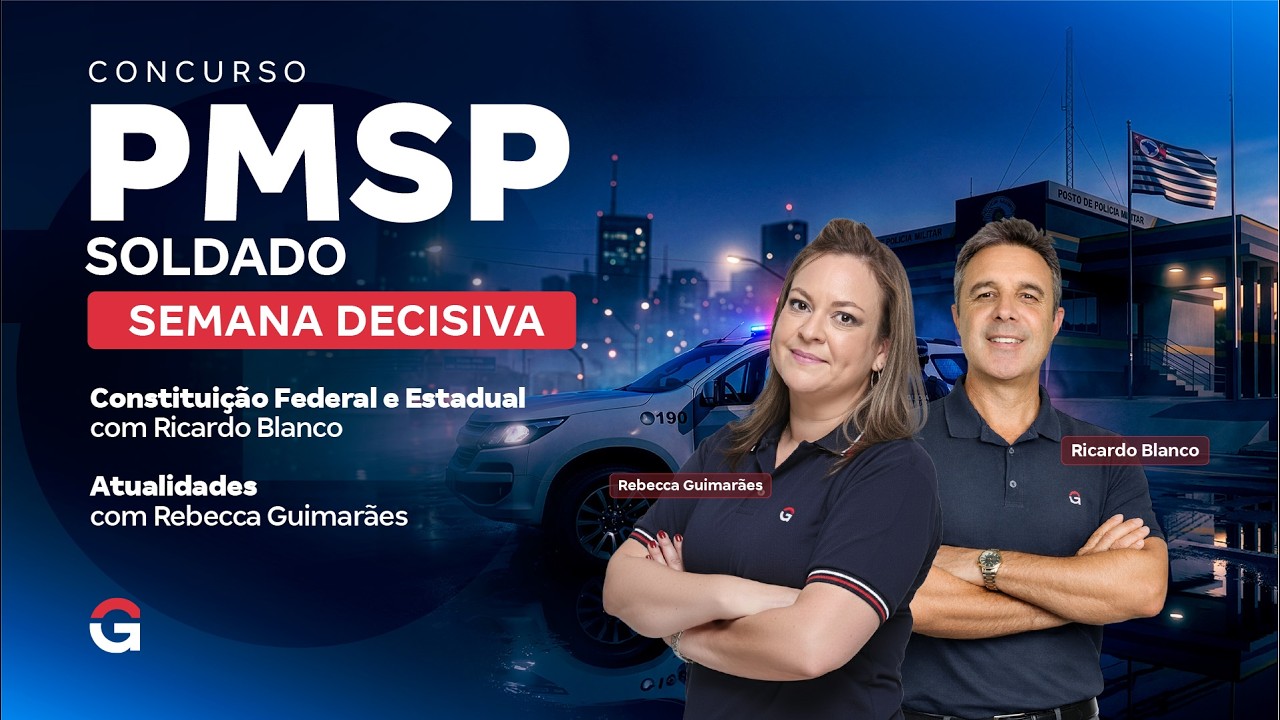Concurso PM SP Soldado | Semana Decisiva | Constituições Federal e Estadual e Atualidades