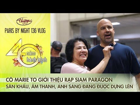 PBN 136 Vlog - cô Marie To giới thiệu Royal Pagaron Hall nơi diễn ra chương trình Paris By Night 136