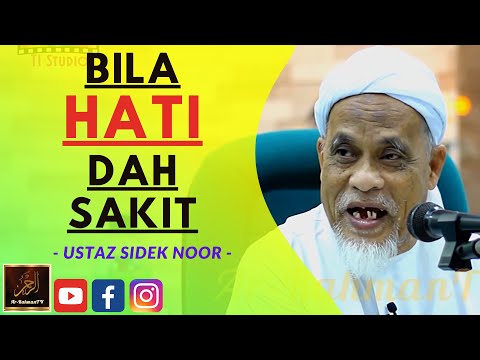 Ustaz Sidek Noor - BILA HATI DAH SAKIT