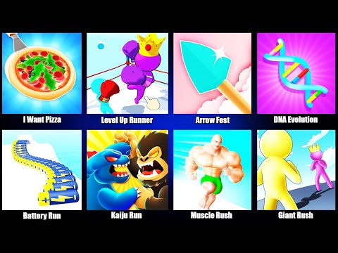 Giant Rush,Muscle Rush,Kaiju Run,Battery Run,DNA Evolution,Arrow Fest,Level Up Runner,I Want Pizza
