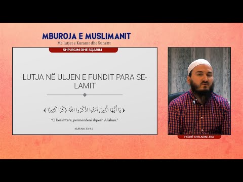 31.Lutjet në uljen e fundit para selamit (Pjesa 1) - Hoxhë Mr. Xheladin Leka