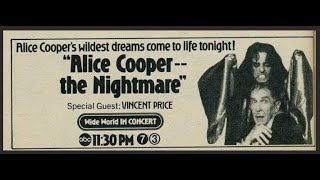 Alice Cooper . The Nightmare. 1975 TV special.  /1/ &quot;Welcome to My Nightmare&quot;.